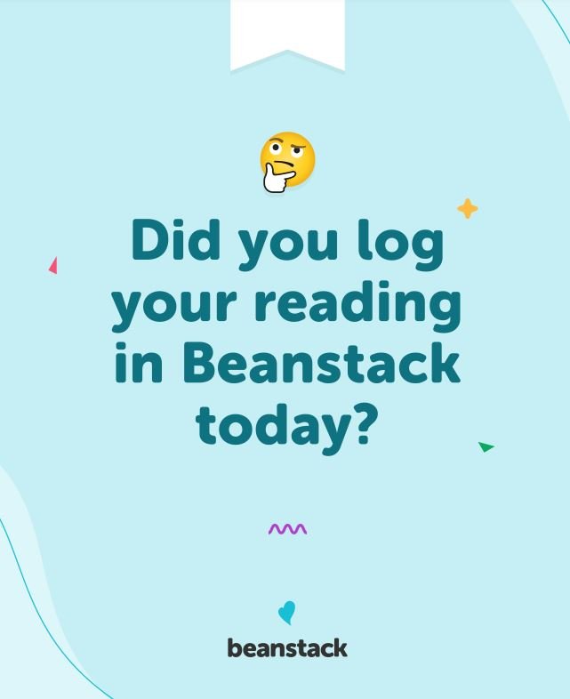 Did you log your reading in Beanstack today?